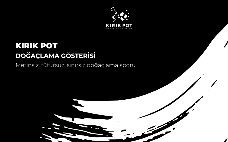 Kırık Pot Doğaçlama