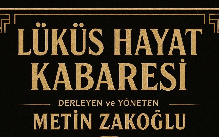 Lüküs Hayat Kabare