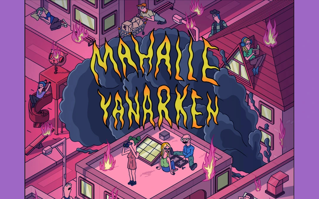 Mahalle Yanarken
