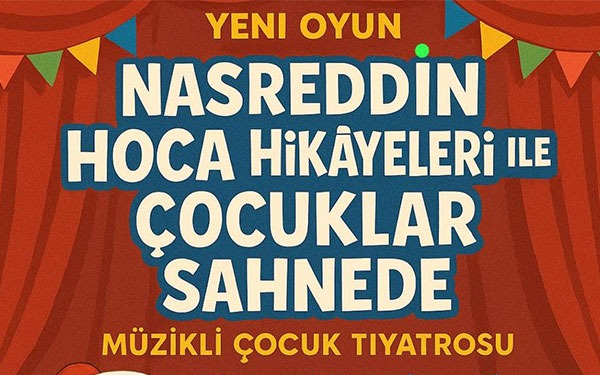 Nasreddin Hoca İle Çocuklar Sahnede Tiyatro Oyunu afişi