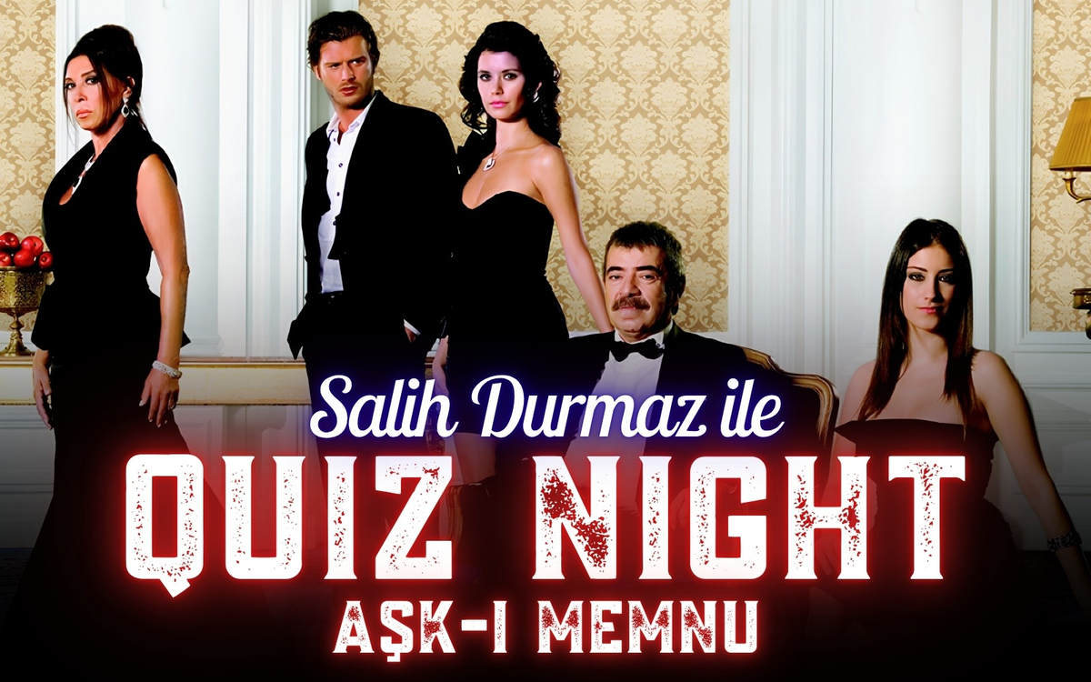 Salih Durmaz ile Quiz Night - Aşk-ı Memnu
