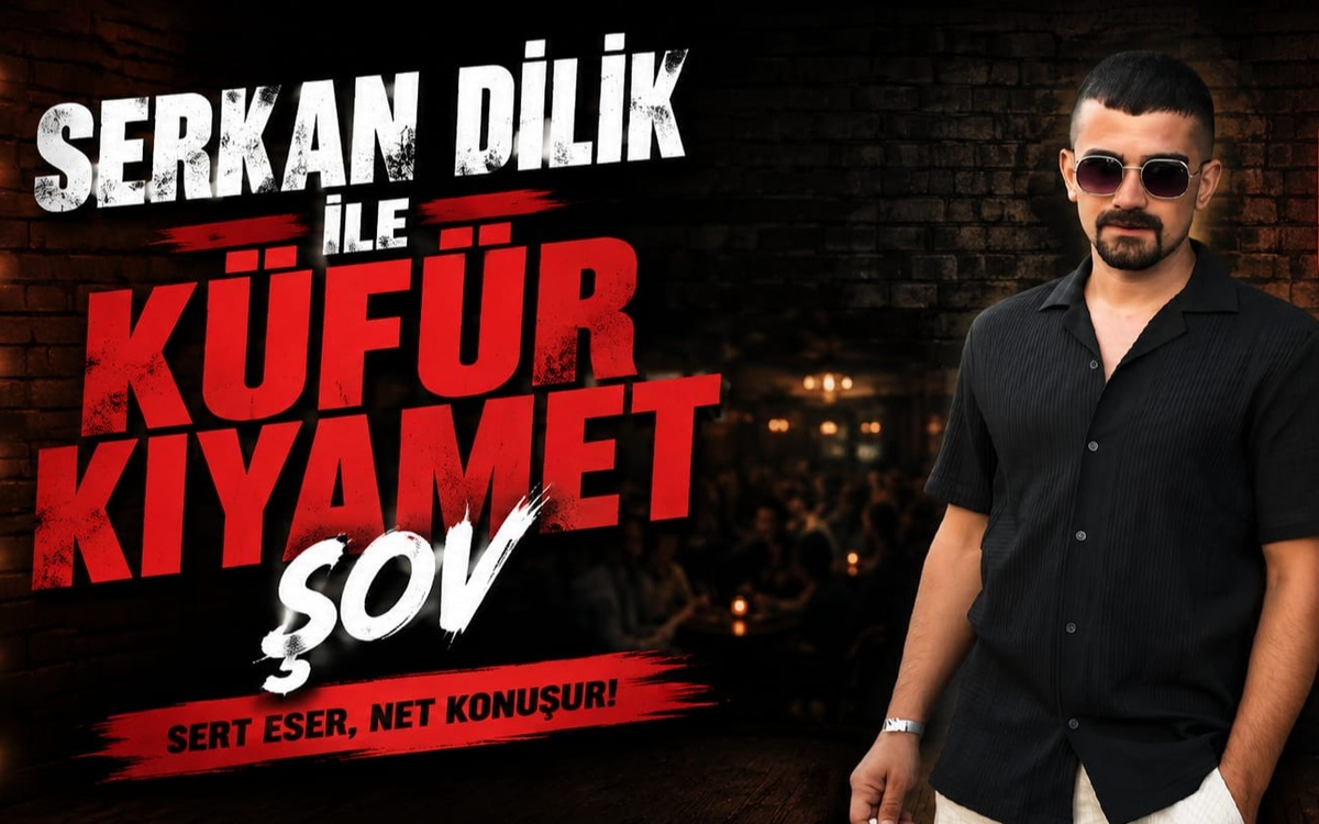 Serkan Dilik ile Stand-up Show
