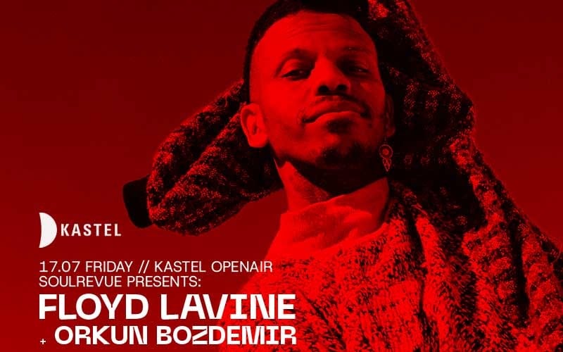SOULREVUE PRESENTS w/ FLOYD LAVINE • ORKUN BOZDEMIR at KASTEL #OPENAIRSERIES