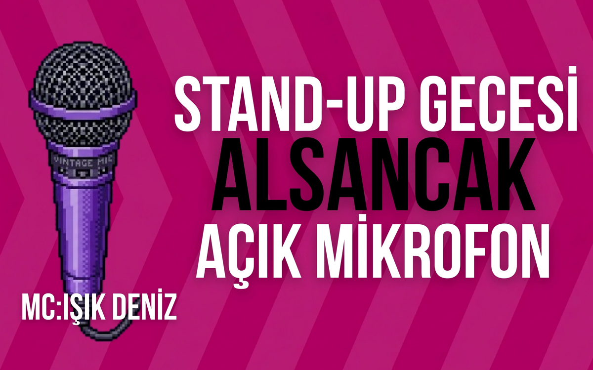 Stand-up Alsancak Açık Mikrofon Gecesi
