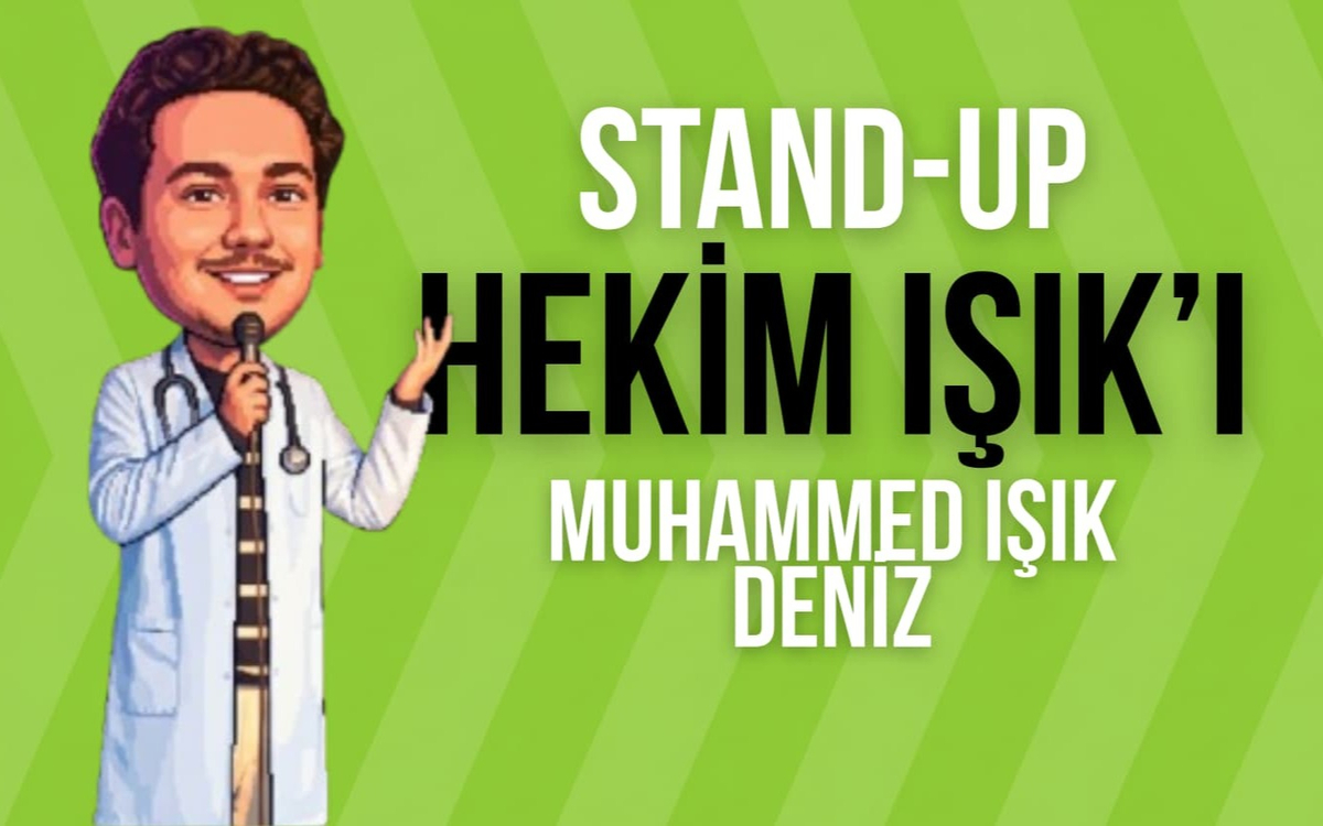 Stand Up Hekim Işık’ı Muhammed Işık Deniz