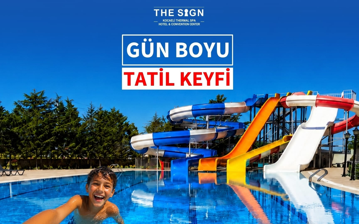 The Sign Kocaeli Thermal Spa Hotel Aquapark’ta Gün Boyu Tatil Keyfi
