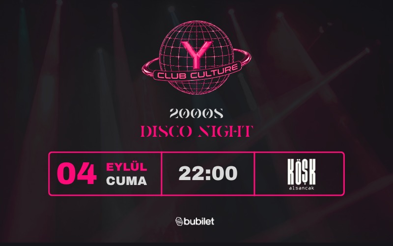 Y Club Culture: 2000s Disco Night