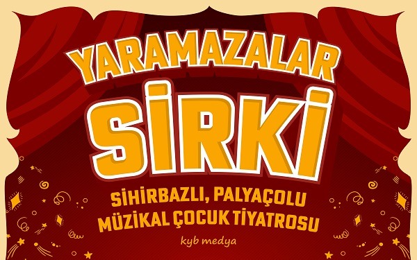 Yaramazlar Sirki Çocuk Tiyatrosu