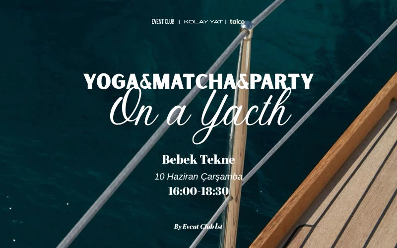 Yoga | Matcha | Party on a yacth