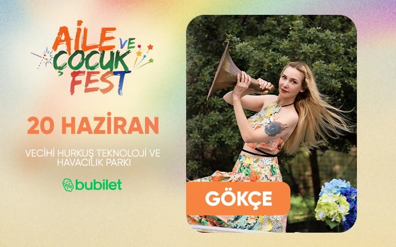 Gökçe | Aile ve Çocuk Fest