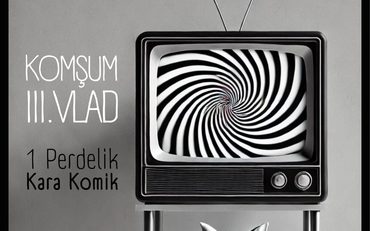 Komşum III.VLAD