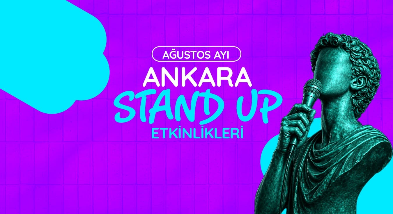 Ankara Stand-Up Gösterileri: Ağustos 2026