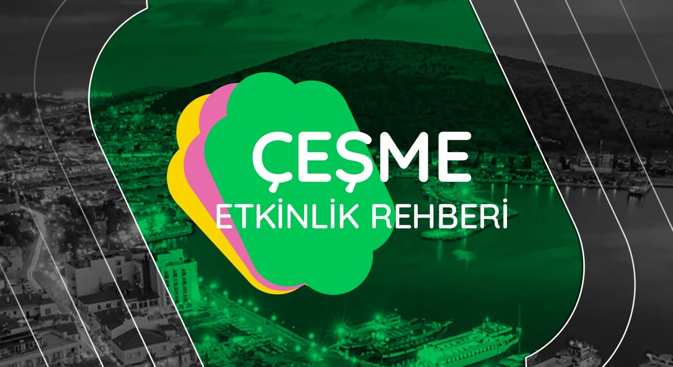 Çeşme Etkinlik Rehberi