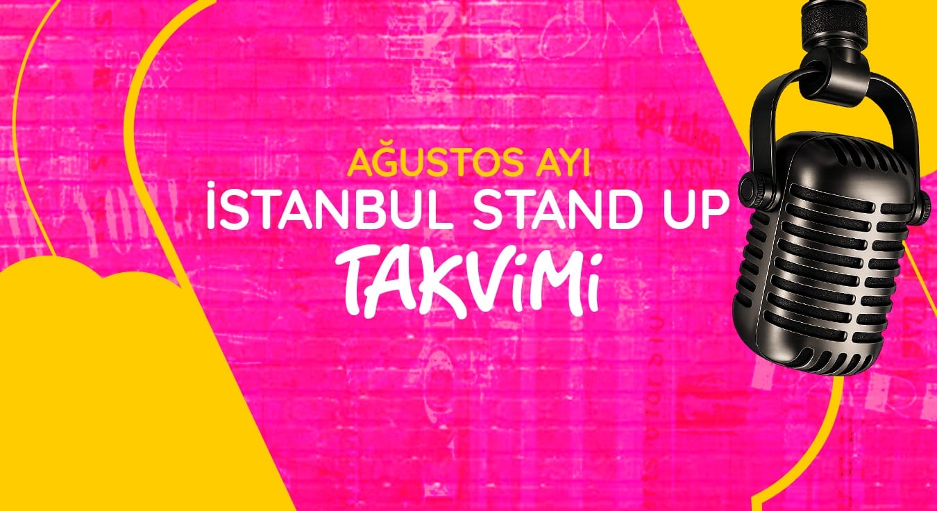 İstanbul Stand-Up Gösterileri: Ağustos 2026