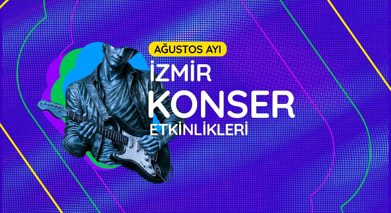 İzmir Konser Takvimi: Ağustos 2026