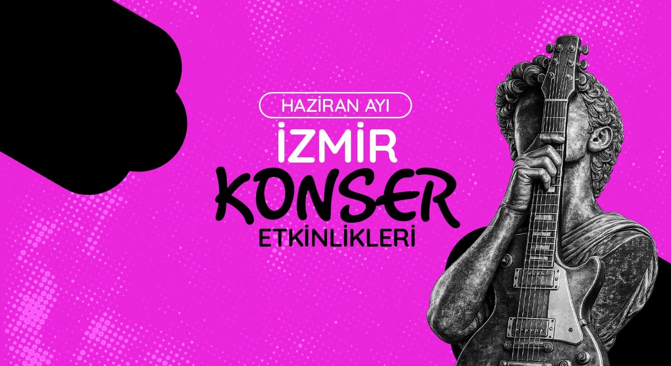 İzmir Konser Takvimi: Haziran 2026