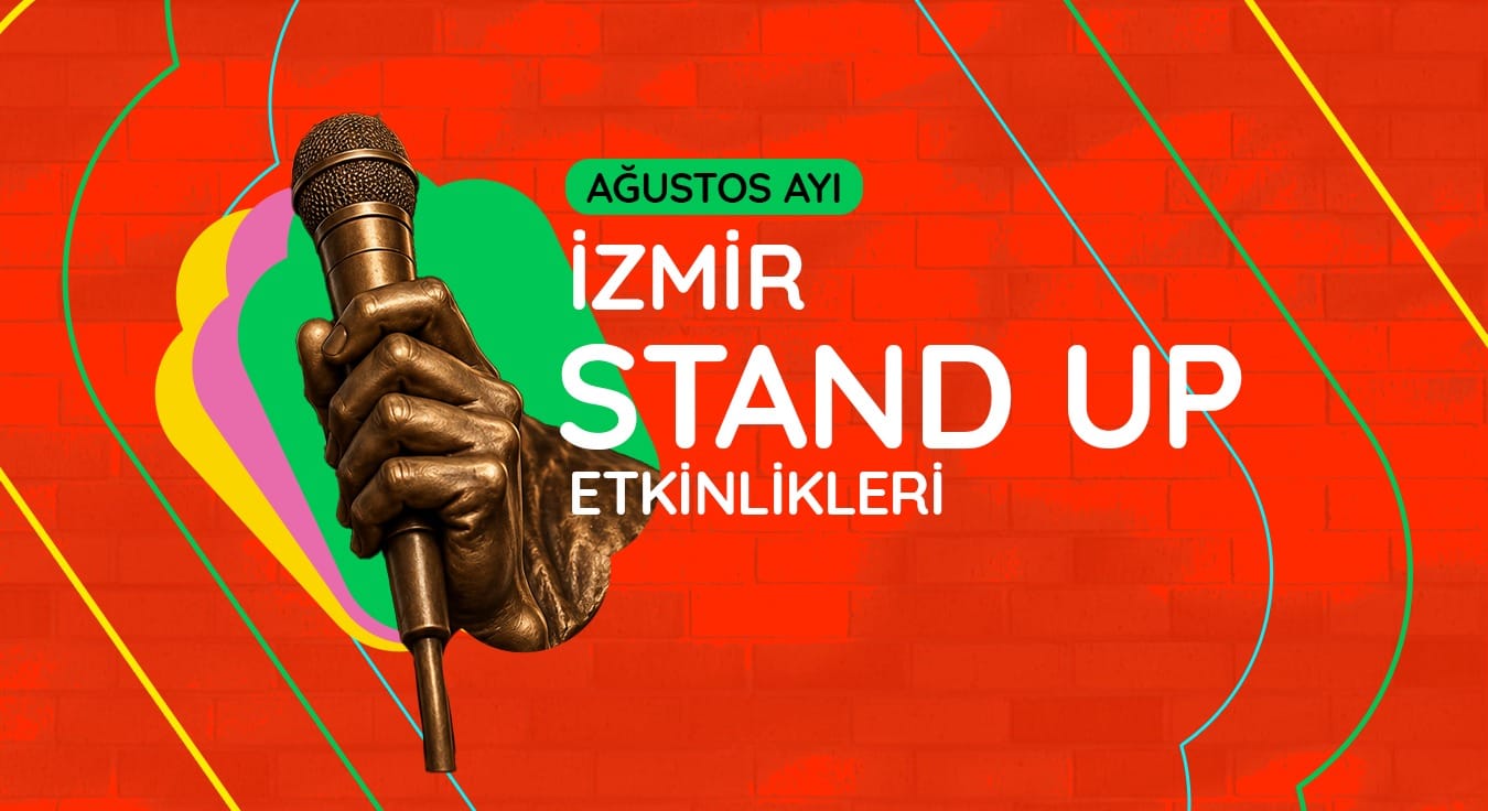 İzmir Stand-Up Gösterileri: Ağustos 2026