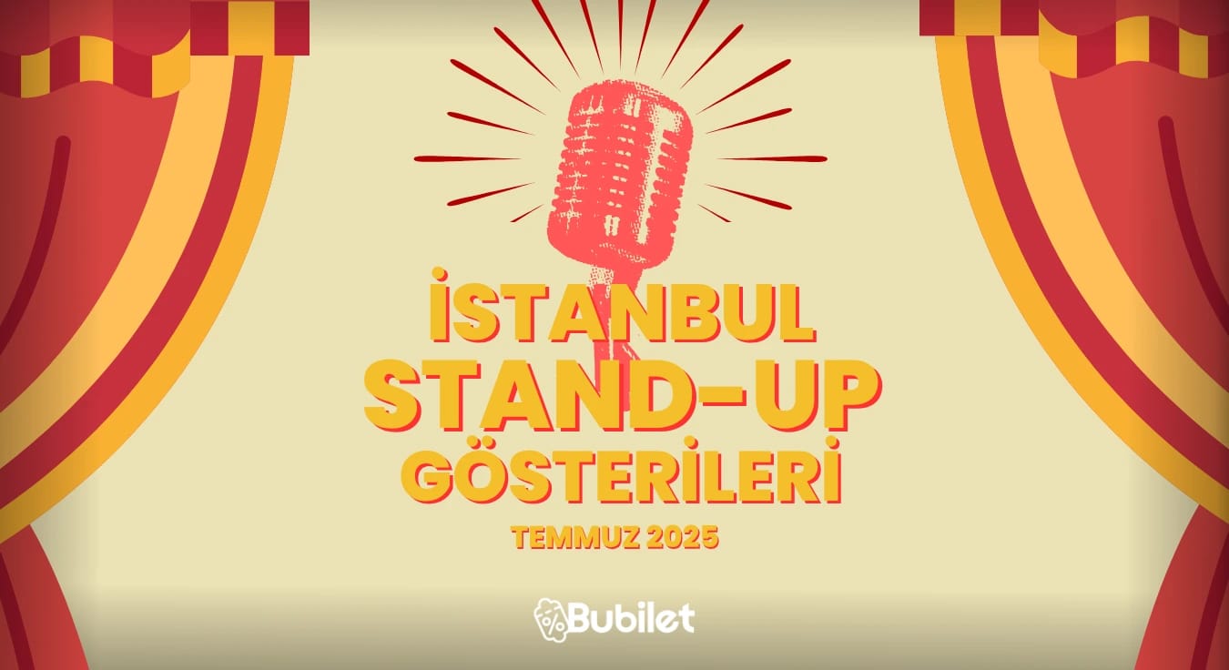 İstanbul Stand-Up Gösterileri: Temmuz 2025