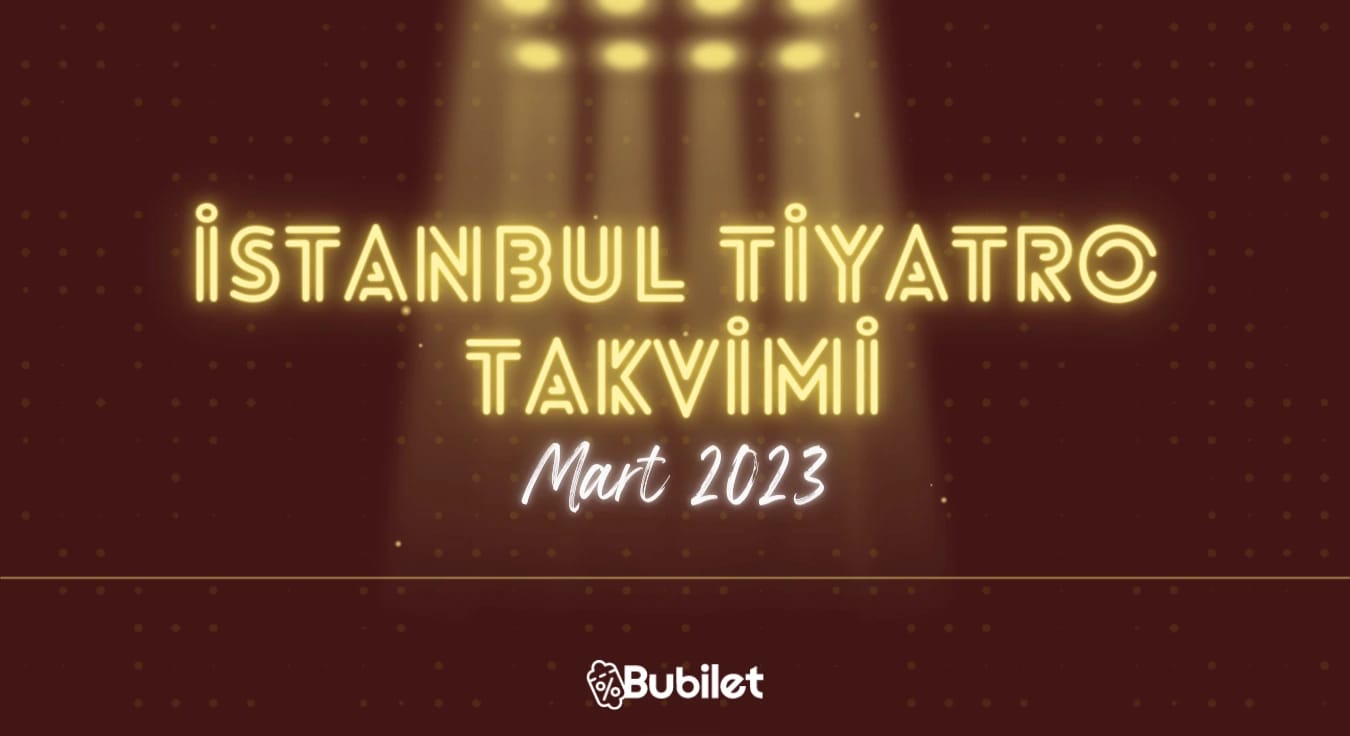 İstanbul Tiyatro Takvimi - Mayıs 2023