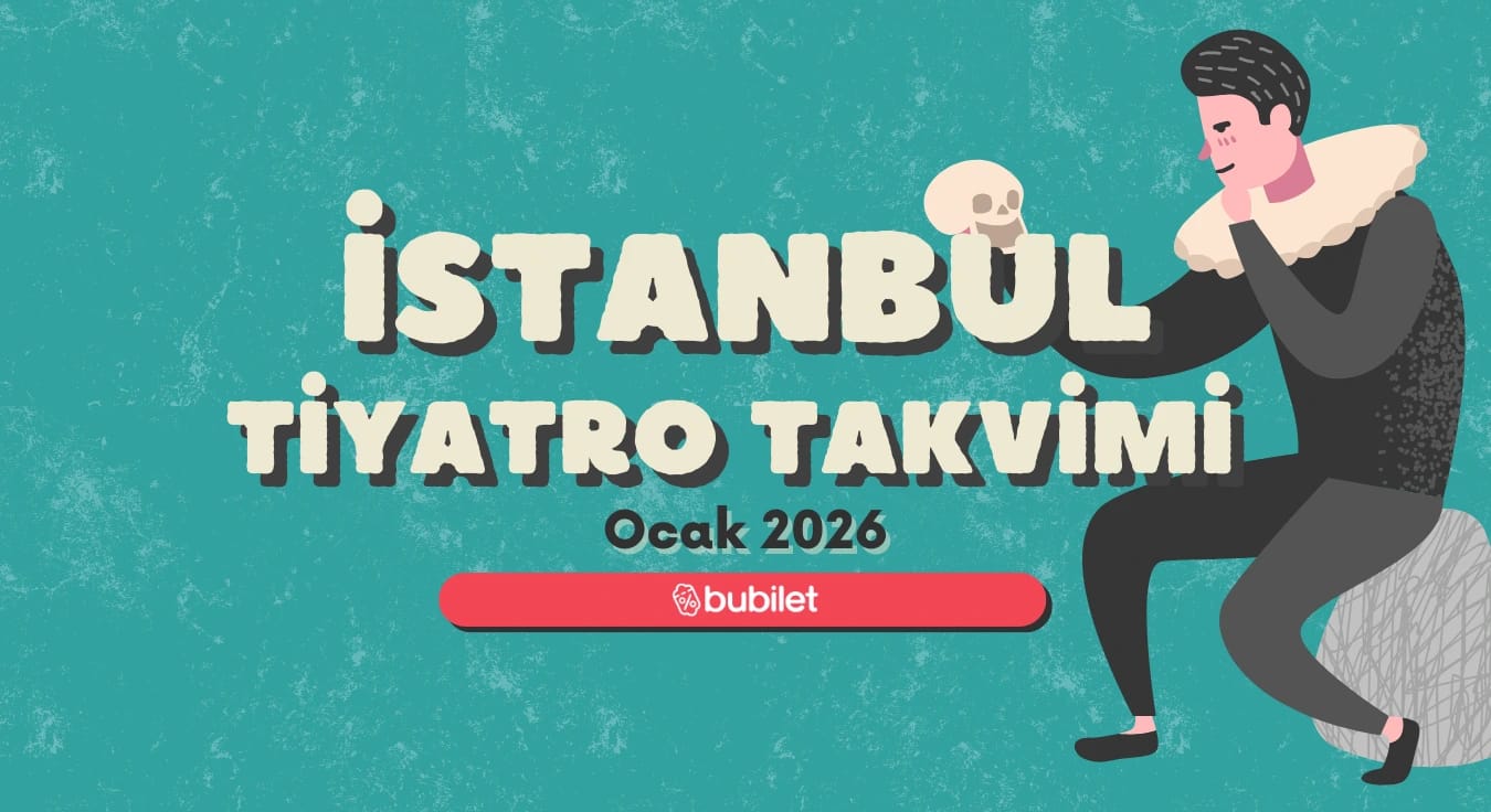 İstanbul Tiyatro Takvimi: Ocak 2026 