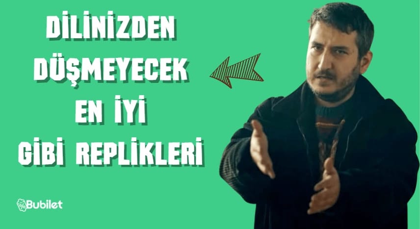 En İyi Gibi Replikleri