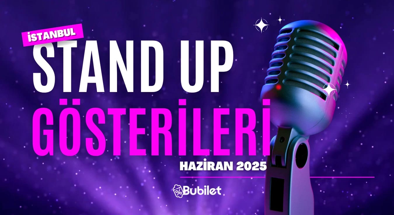 İstanbul Stand-Up Gösterileri: Haziran 2025