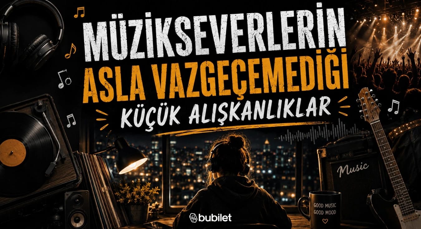 Müzikseverlerin Asla Vazgeçemediği Küçük Alışkanlıklar