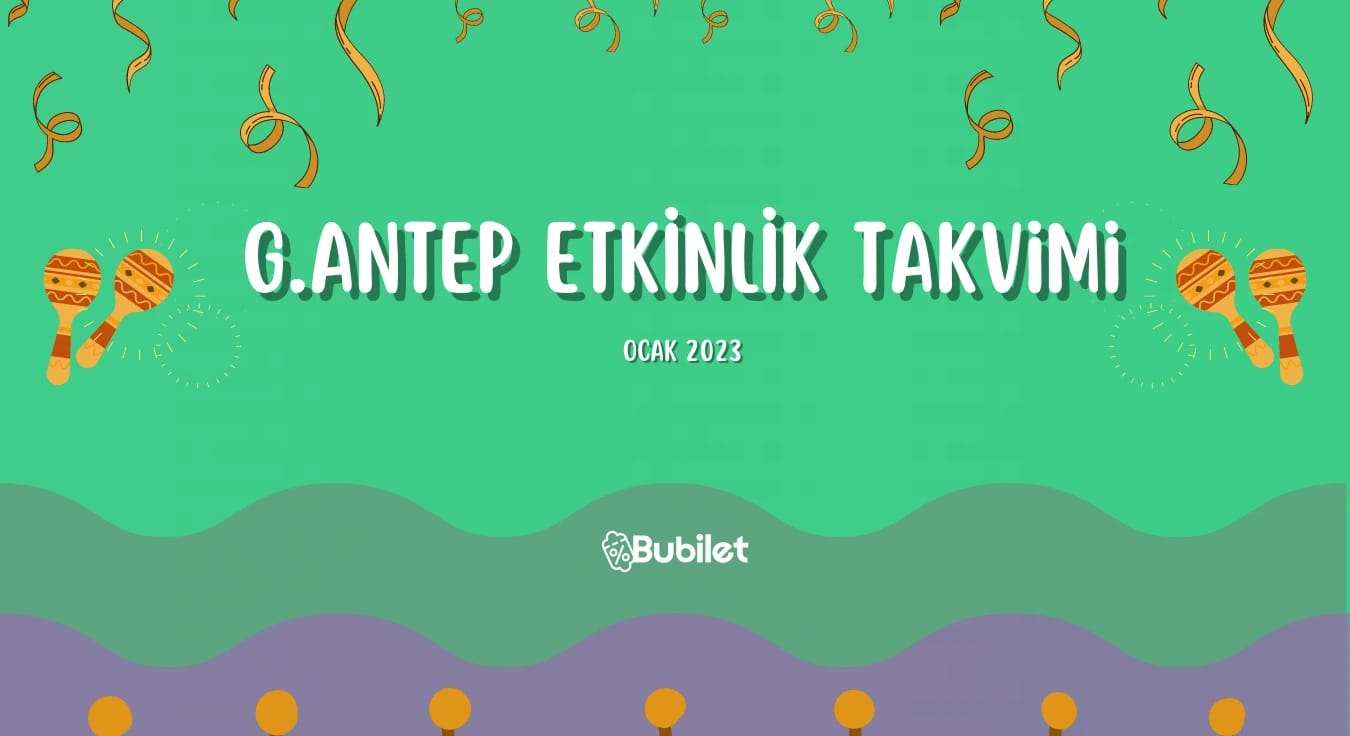 Gaziantep Etkinlik Takvimi Ocak