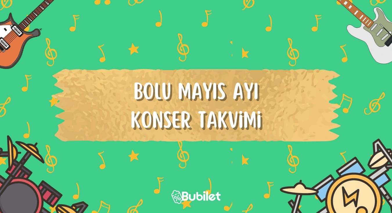 Bolu Konser Takvimi - Mayıs 2023