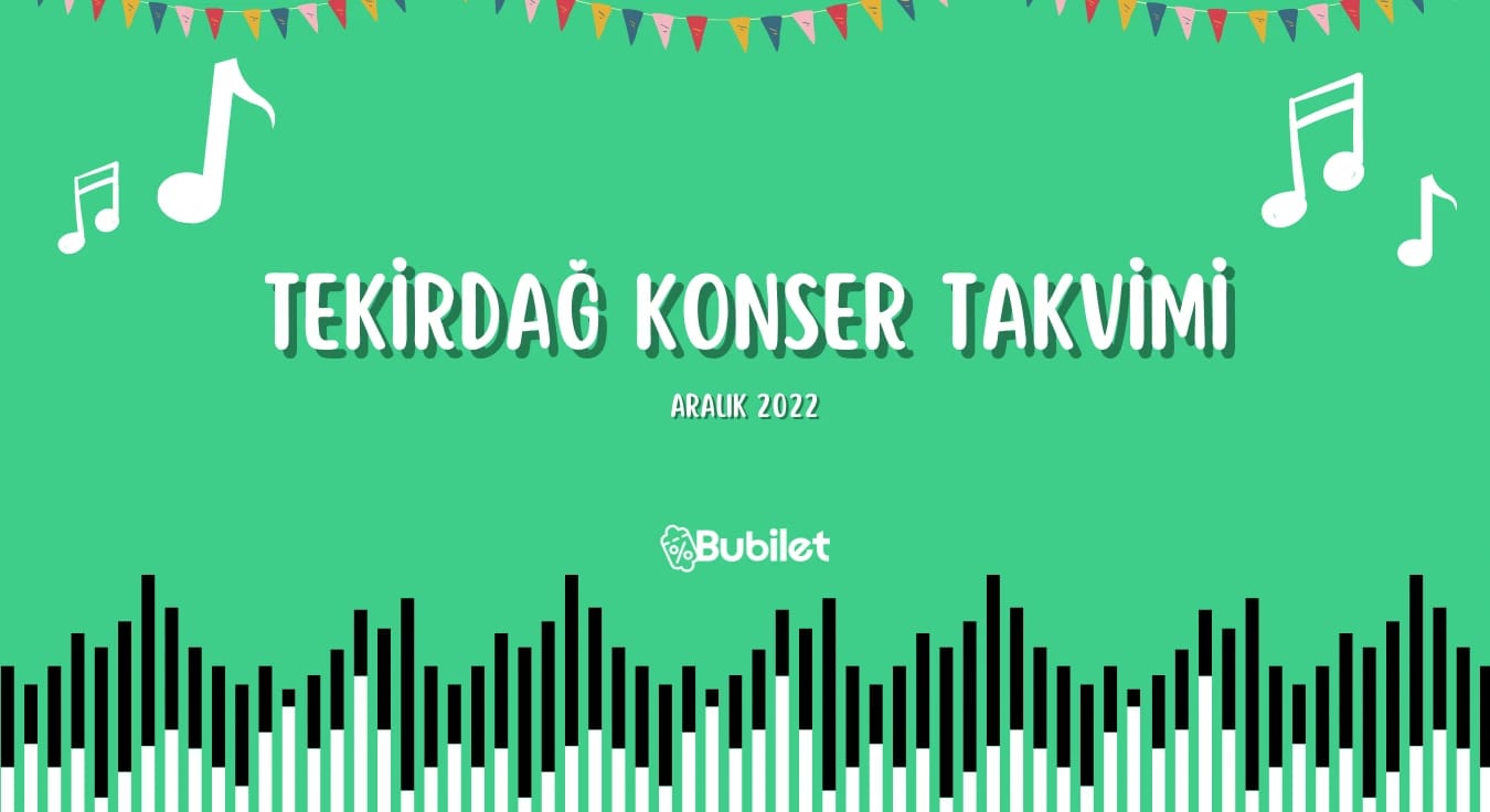 Tekirdağ Konser Takvimi - Aralık 2022