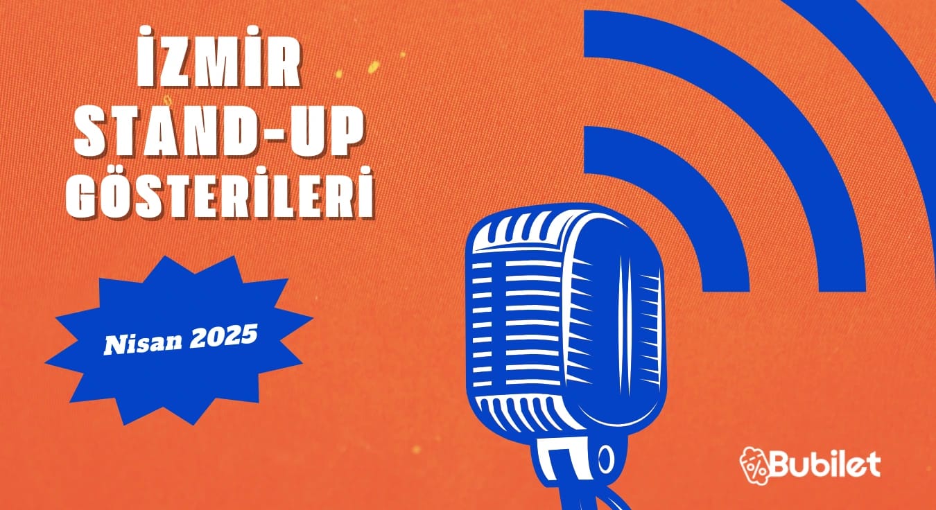 İzmir Stand-Up Gösterileri: Nisan 2025