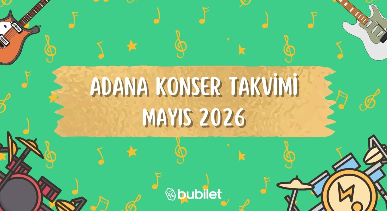 Adana Konser Takvimi: Mayıs 2026