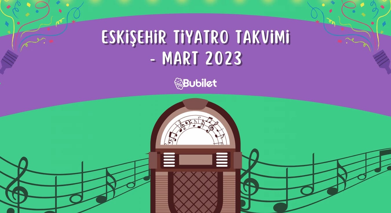 Eskişehir Tiyatro Takvimi - Mart 2023
