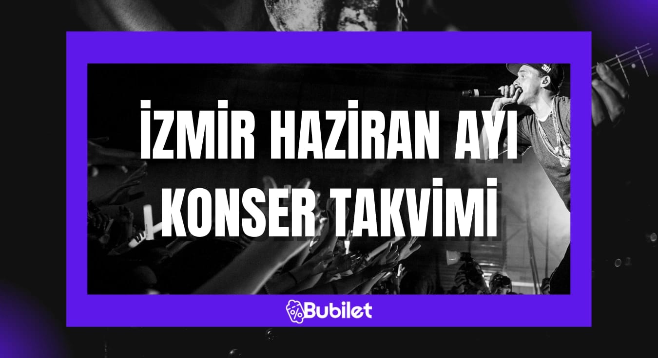 İzmir Haziran Ayı Konser Takvimi 2023
