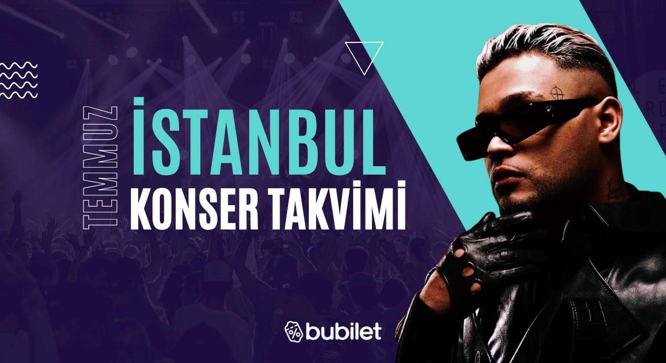 İstanbul Konser Takvimi: Temmuz 2026 