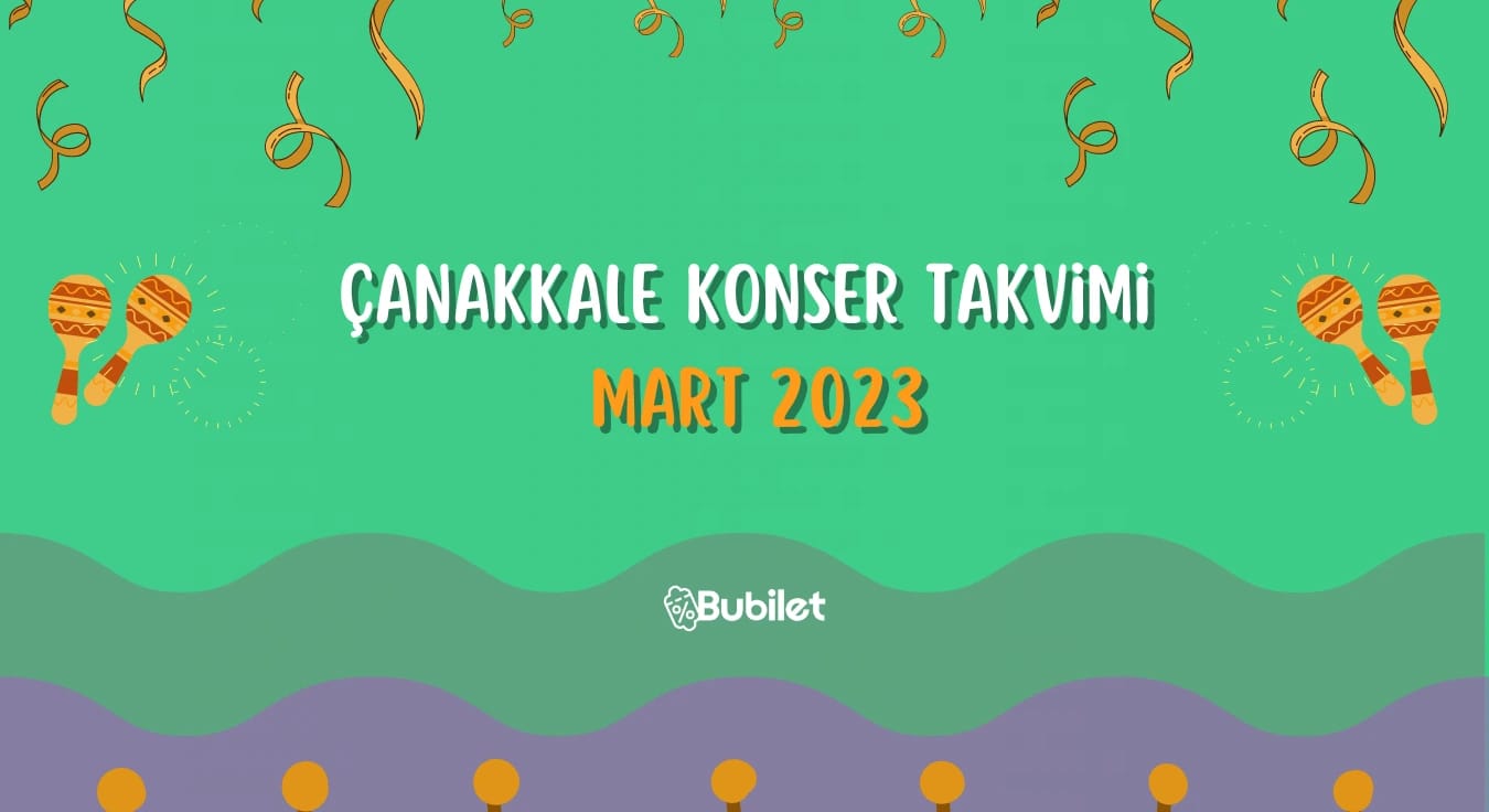Çanakkale Konser Takvimi -  Mart 2023