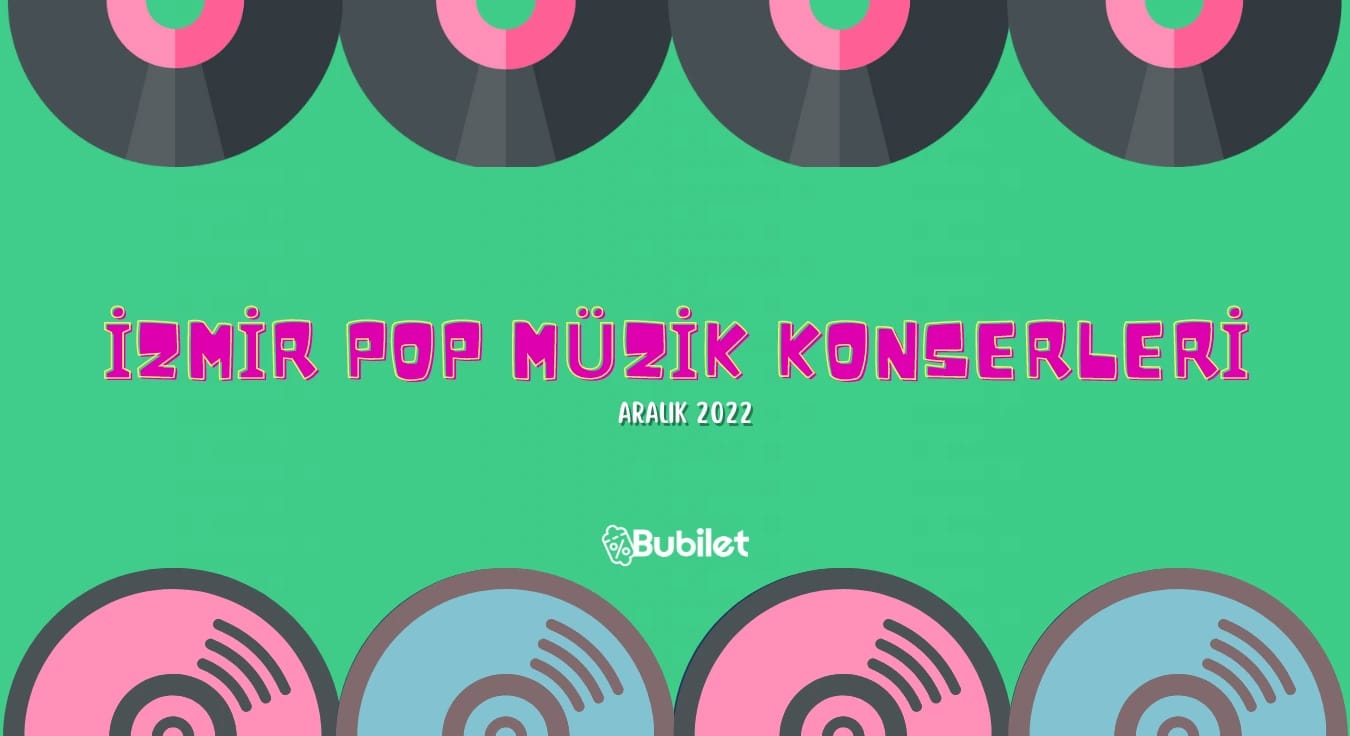 İzmir Pop Konserleri - Aralık 2022