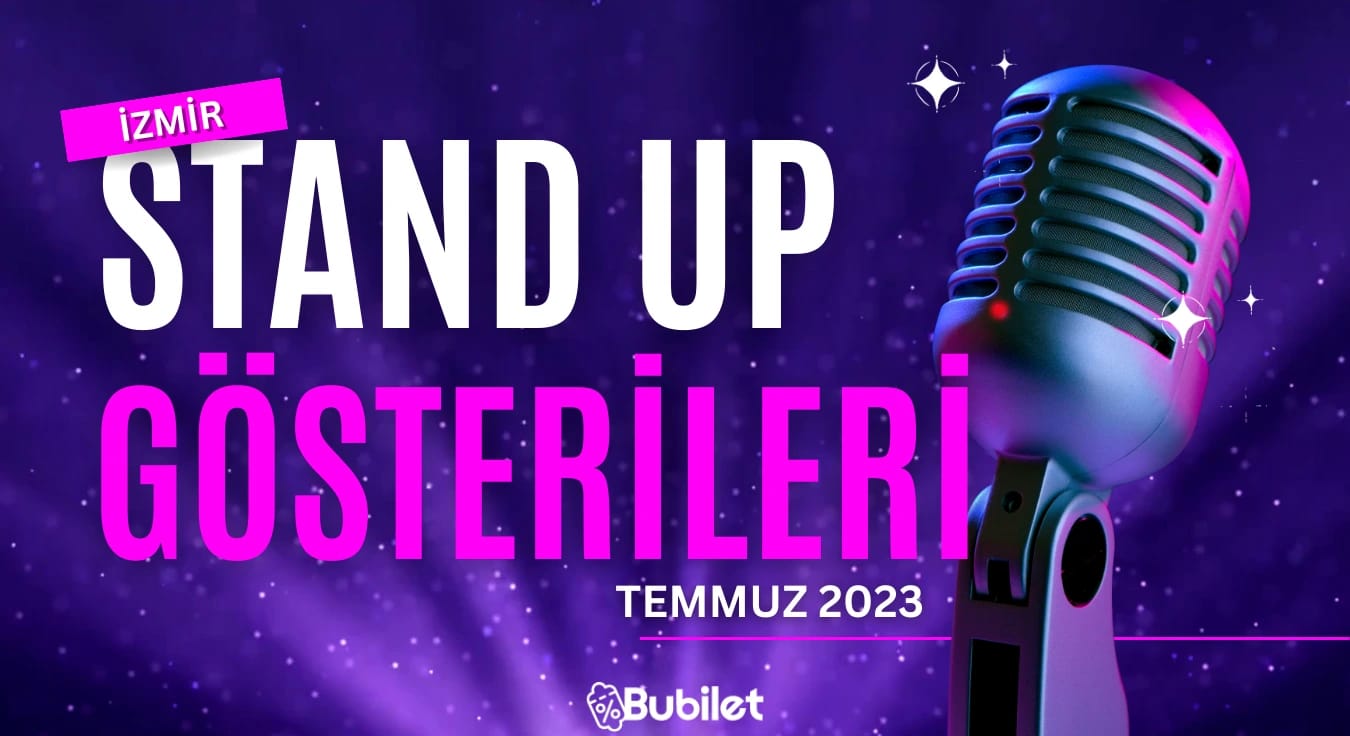 İzmir Stand-Up Gösterileri - Temmuz 2023