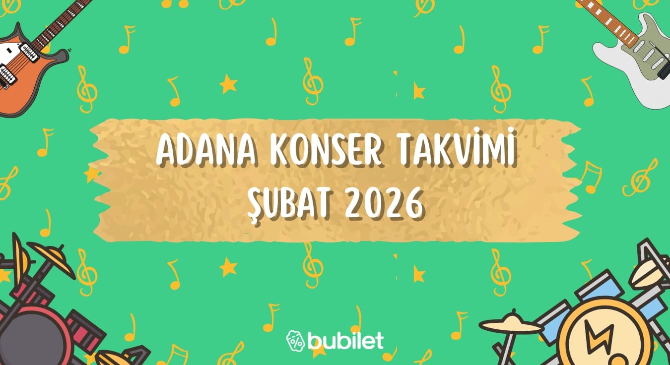 Adana Konser Takvimi: Şubat 2026