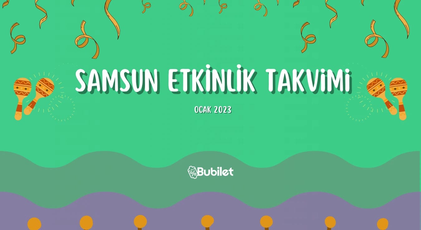 Samsun Etkinlik Takvimi Ocak