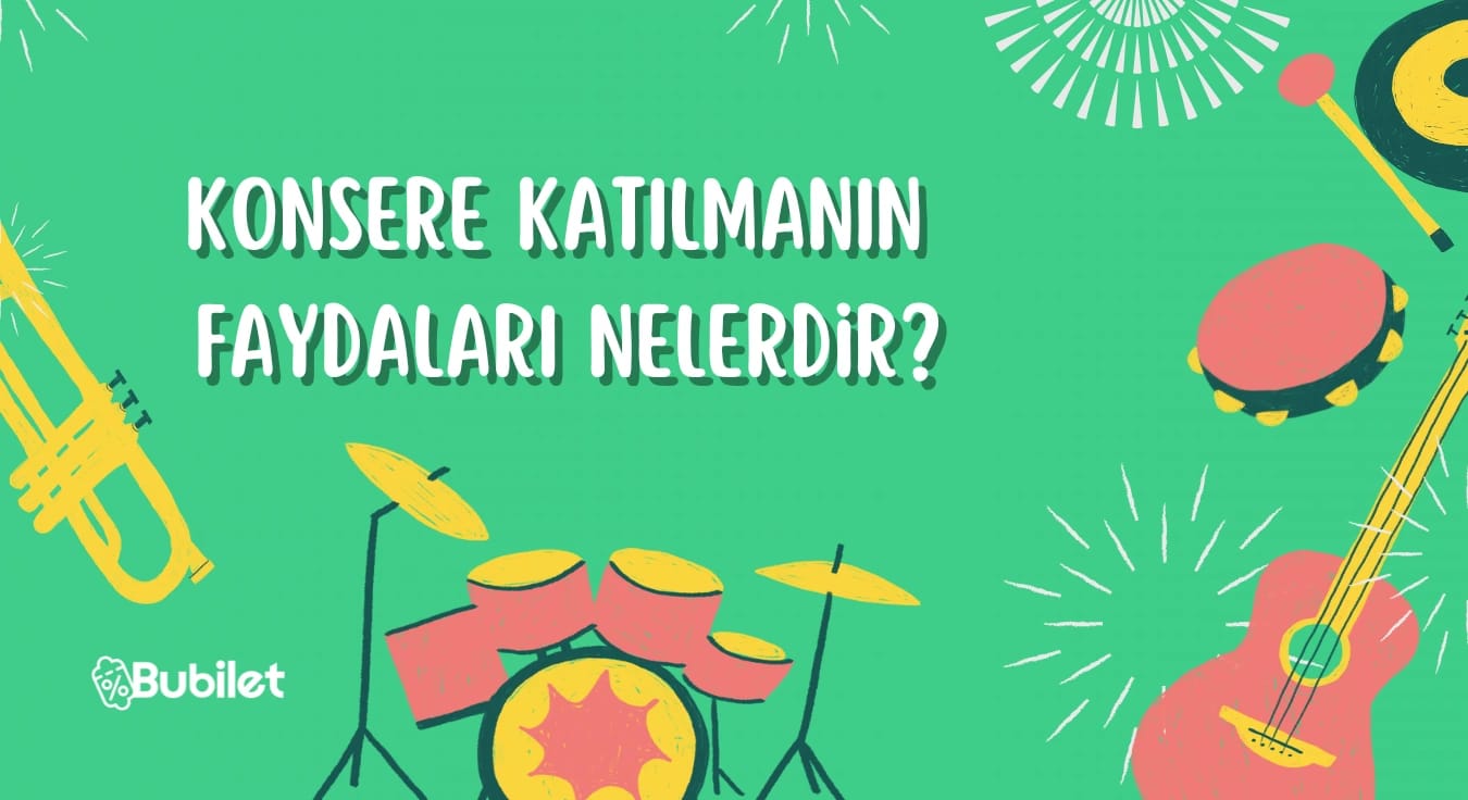 Konsere Katılmanın Faydaları