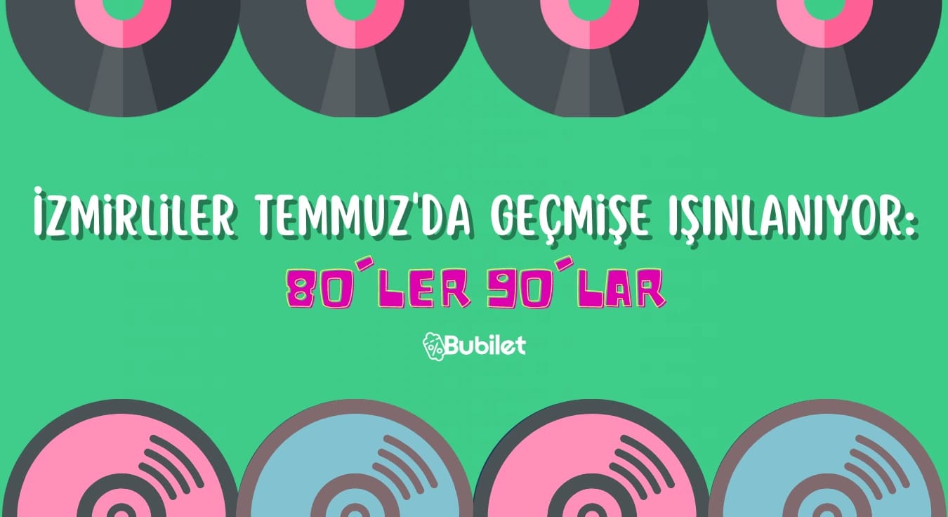 İzmir 80'ler 90'lar Etkinlikleri