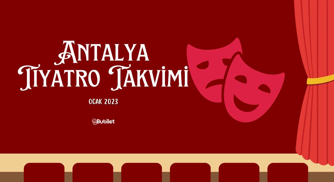 Antalya Tiyatro Takvimi - Ocak 2023