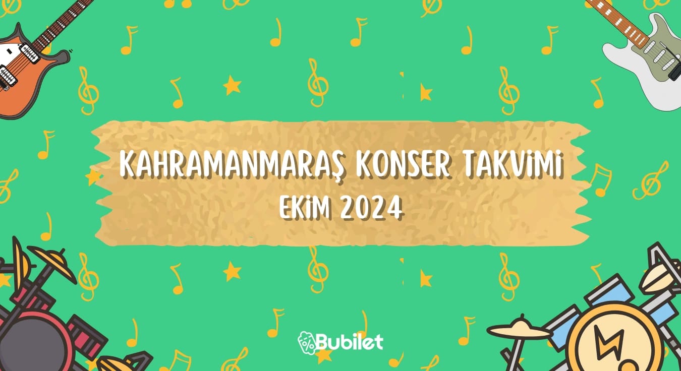 Kahramanmaraş Konser Takvimi: Ekim 2024