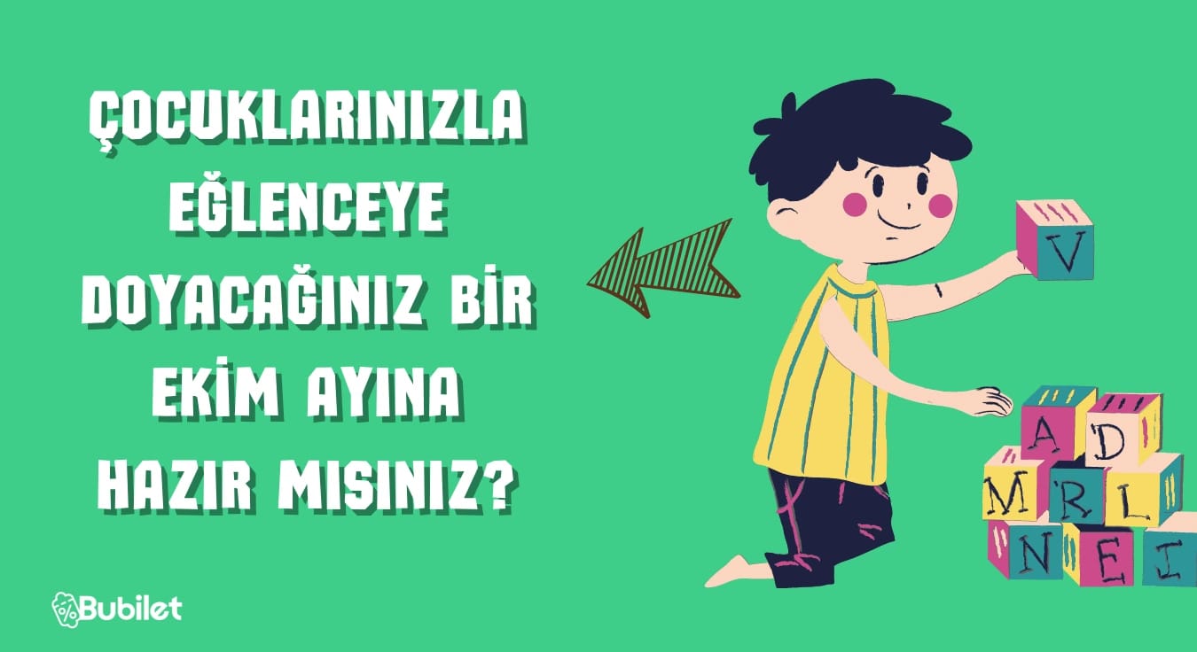 Çocuklarınızla Eğlenebileceğiniz Ekim Ayı Etkinlikleri