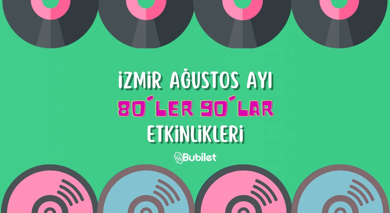 İzmir 80'ler 90'lar Etkinlikleri