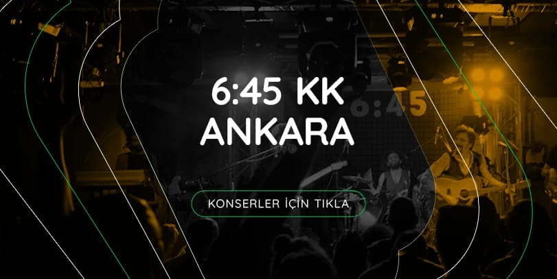 6:45 KK Ankara