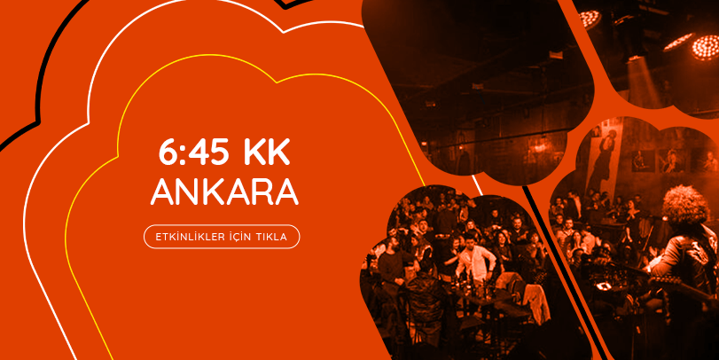 6:45 KK Ankara