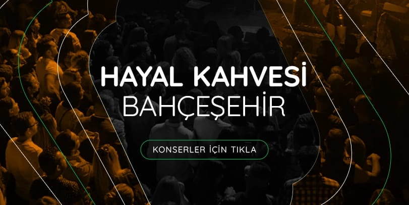 Hayal Kahvesi Bahçeşehir