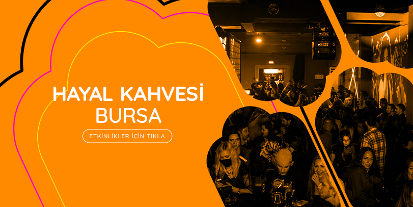 Hayal Kahvesi Bursa